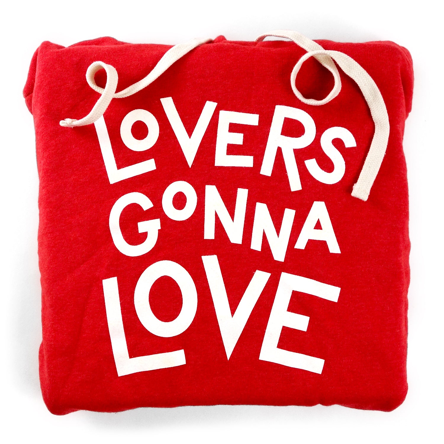 A photo of a red hoodie that says "Lovers Gonna Love"